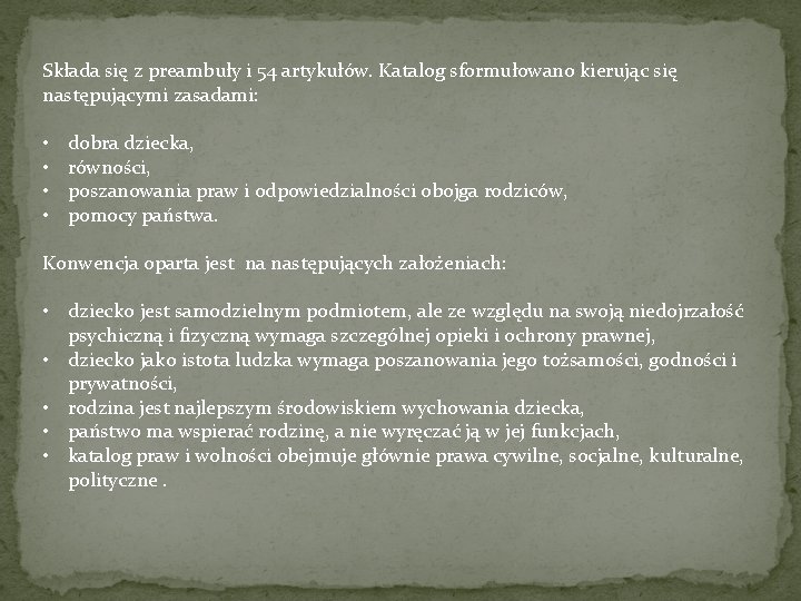 Składa się z preambuły i 54 artykułów. Katalog sformułowano kierując się następującymi zasadami: •