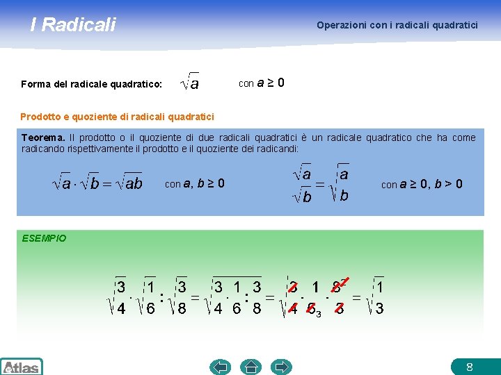 I Radicali Operazioni con i radicali quadratici con a Forma del radicale quadratico: ≥