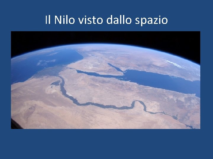 Il Nilo visto dallo spazio 