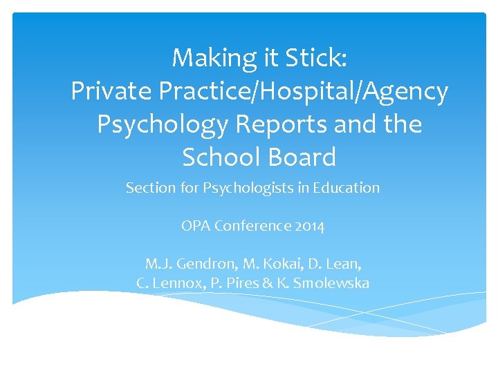 Making it Stick: Private Practice/Hospital/Agency Psychology Reports and the School Board Section for Psychologists