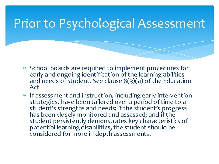 Prior to Psychological Assessment School boards are required to implement procedures for early and