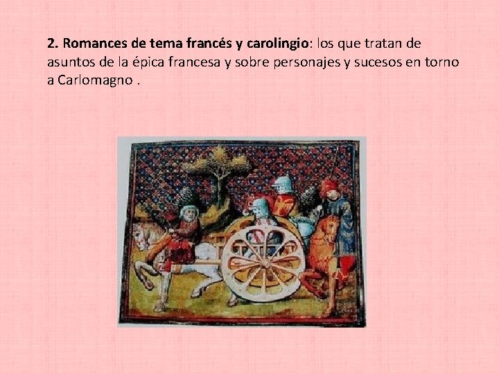 2. Romances de tema francés y carolingio: los que tratan de asuntos de la