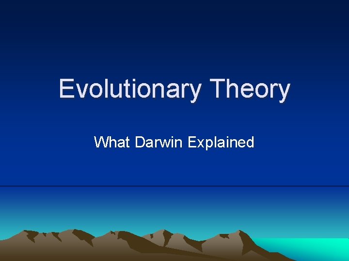 Evolutionary Theory What Darwin Explained 