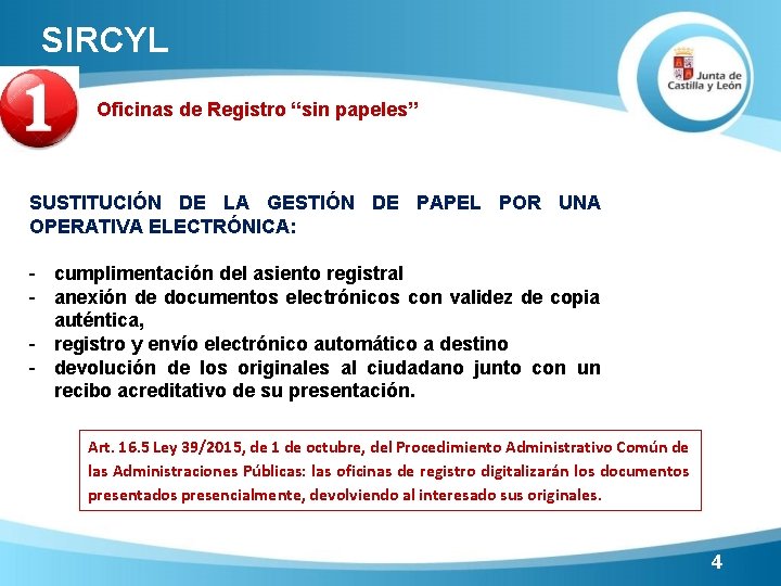 SIRCYL Oficinas de Registro “sin papeles” SUSTITUCIÓN DE LA GESTIÓN DE PAPEL POR UNA