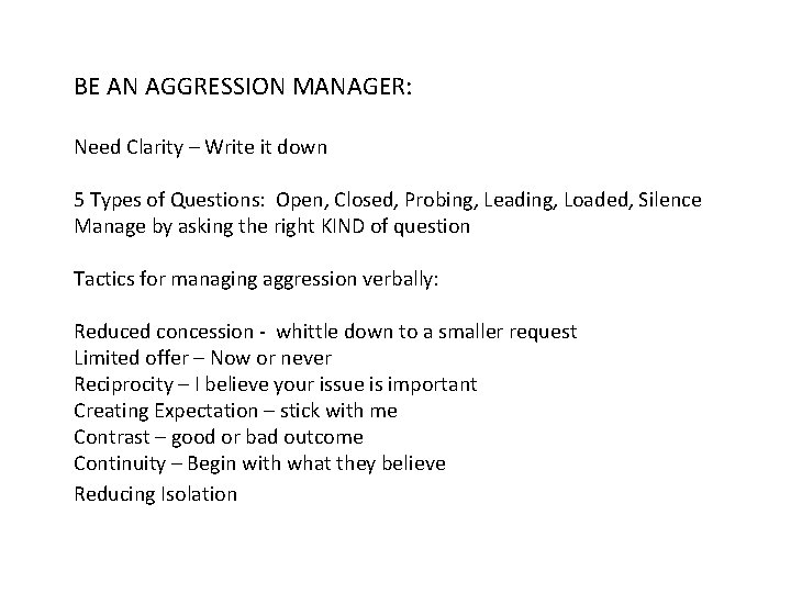 BE AN AGGRESSION MANAGER: Need Clarity – Write it down 5 Types of Questions:
