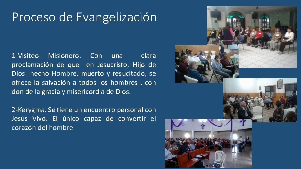 Proceso de Evangelización 1 -Visiteo Misionero: Con una clara proclamación de que en Jesucristo,