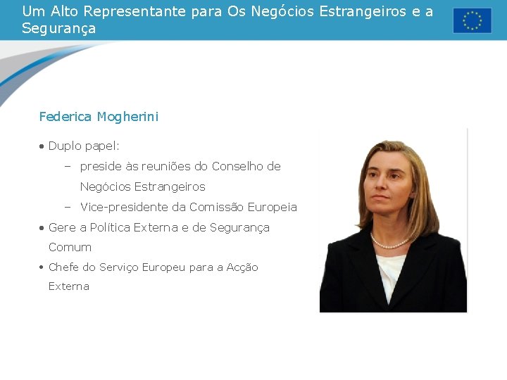 Um Alto Representante para Os Negócios Estrangeiros e a Segurança Federica Mogherini • Duplo