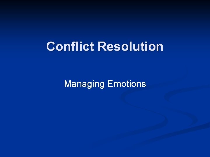 Conflict Resolution Managing Emotions 