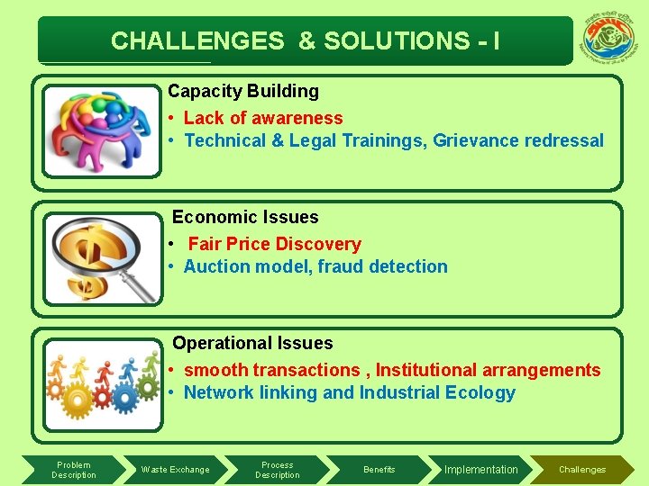 CHALLENGES & SOLUTIONS - I Capacity Building • Lack of awareness • Technical &