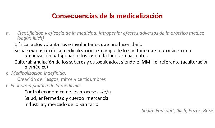 Consecuencias de la medicalización a. Cientificidad y eficacia de la medicina. Iatrogenia: efectos adversos