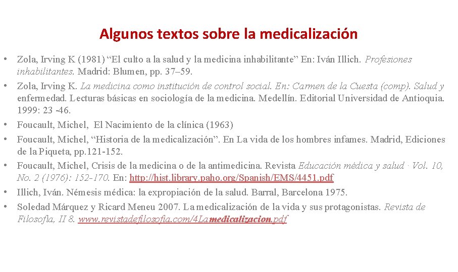 Algunos textos sobre la medicalización • Zola, Irving K (1981) “El culto a la