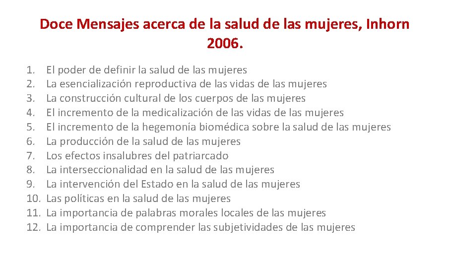 Doce Mensajes acerca de la salud de las mujeres, Inhorn 2006. 1. 2. 3.