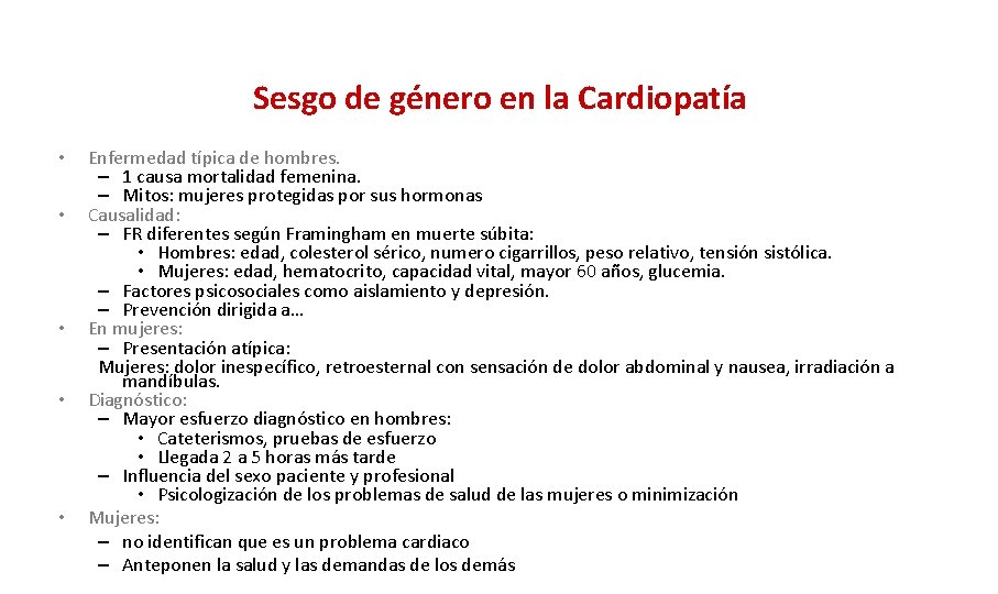 Sesgo de género en la Cardiopatía • • • Enfermedad típica de hombres. –
