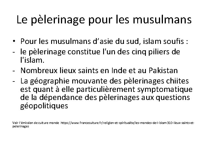 Le pèlerinage pour les musulmans • Pour les musulmans d’asie du sud, islam soufis