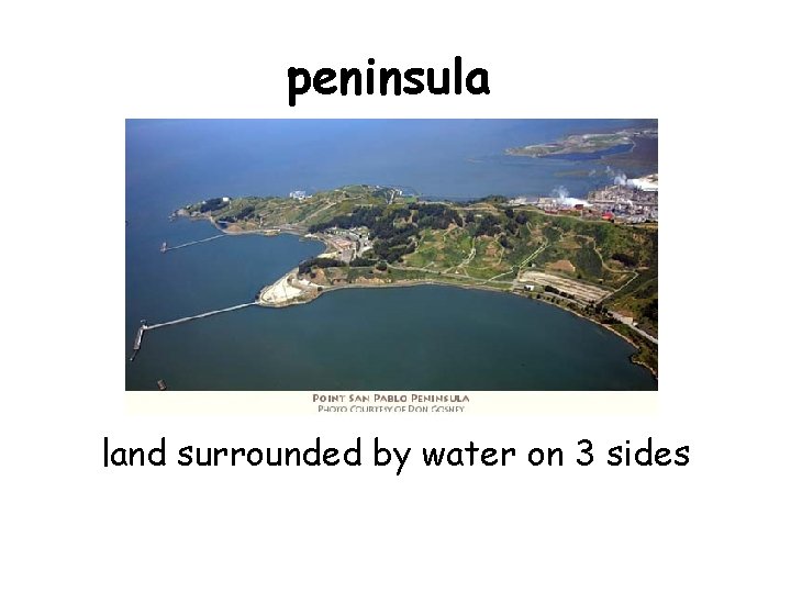 peninsula land surrounded by water on 3 sides 