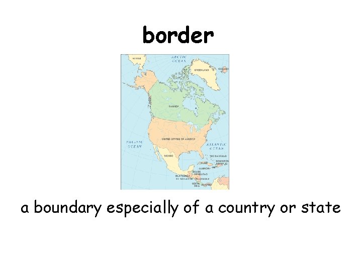 border a boundary especially of a country or state 