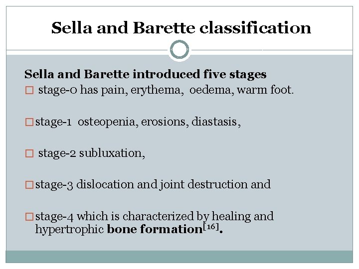 Sella and Barette classification Sella and Barette introduced five stages � stage-0 has pain,