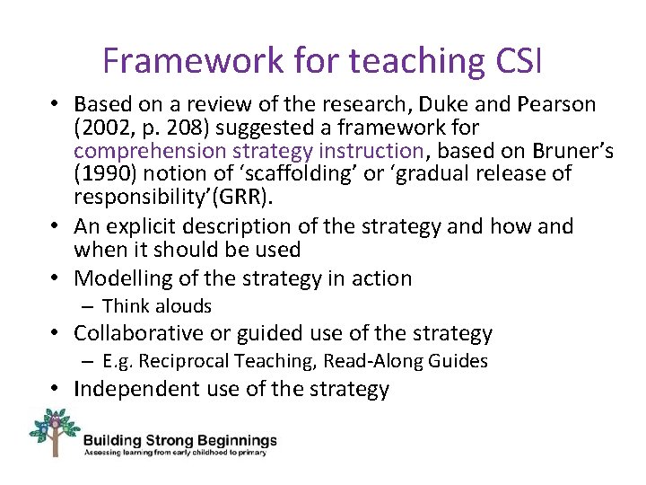 Framework for teaching CSI • Based on a review of the research, Duke and