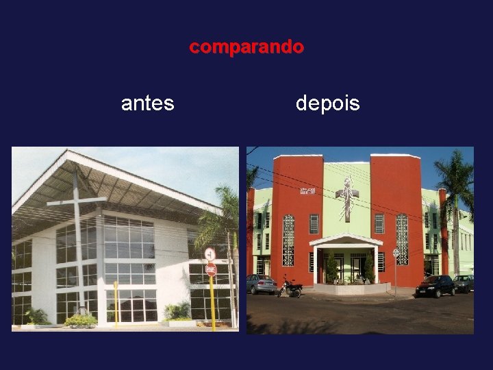 comparando antes depois 