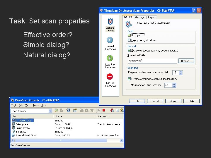 Task: Set scan properties Effective order? Simple dialog? Natural dialog? 