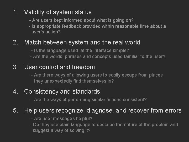 1. Validity of system status - Are users kept informed about what is going