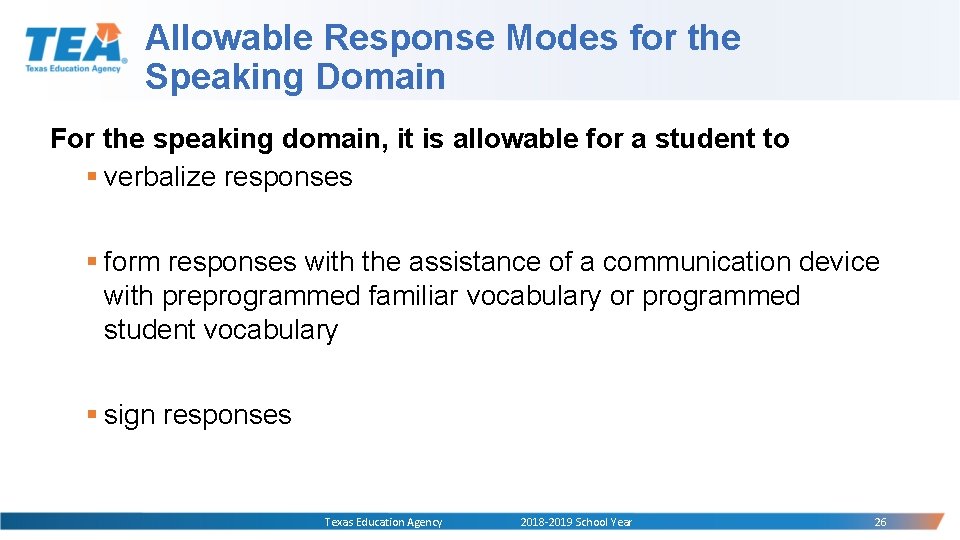 Allowable Response Modes for the Speaking Domain For the speaking domain, it is allowable