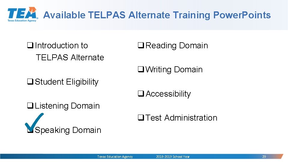 Available TELPAS Alternate Training Power. Points q Introduction to TELPAS Alternate q Reading Domain