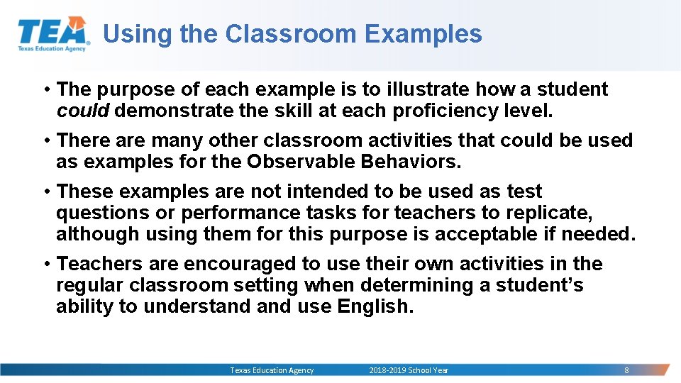 Using the Classroom Examples • The purpose of each example is to illustrate how