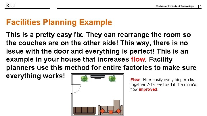| 6 Facilities Planning Example This is a pretty easy fix. They can rearrange