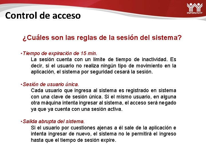 Control de acceso ¿Cuáles son las reglas de la sesión del sistema? • Tiempo