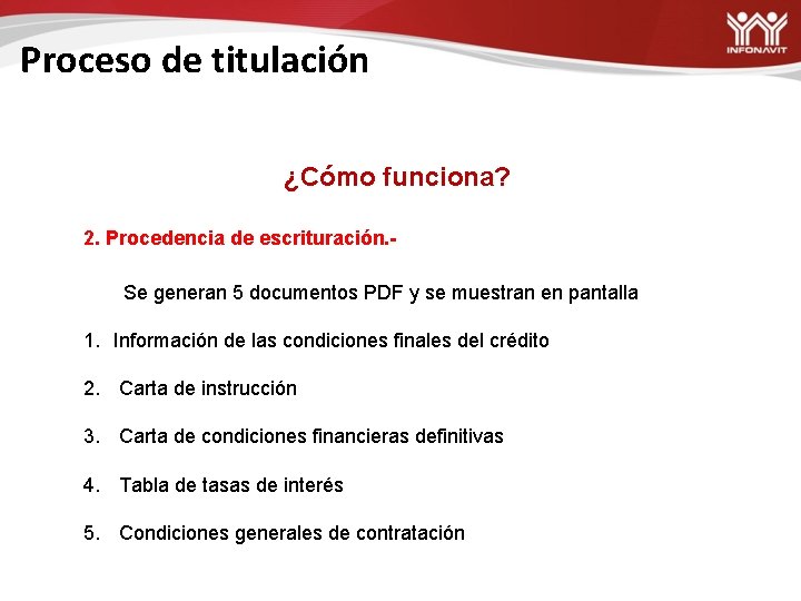 Proceso de titulación ¿Cómo funciona? 2. Procedencia de escrituración. Se generan 5 documentos PDF