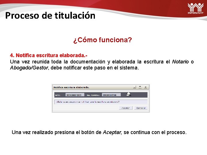 Proceso de titulación ¿Cómo funciona? 4. Notifica escritura elaborada. Una vez reunida toda la