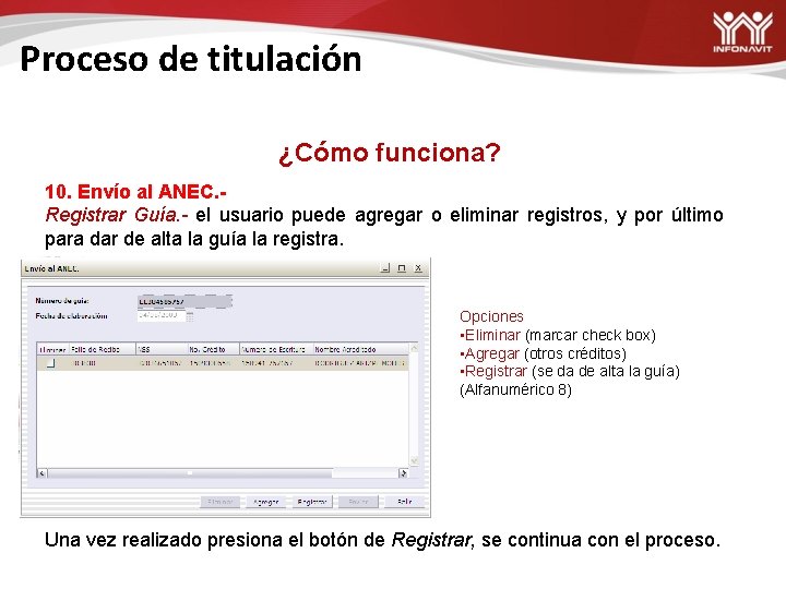 Proceso de titulación ¿Cómo funciona? 10. Envío al ANEC. Registrar Guía. - el usuario