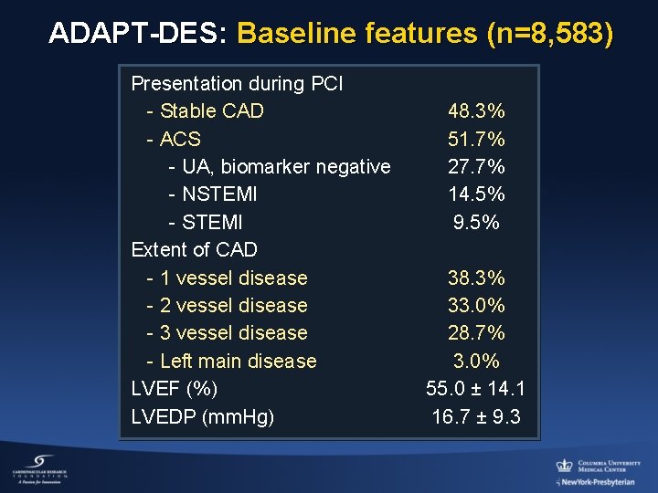 ADAPT-DES: Baseline features (n=8, 583) Presentation during PCI - Stable CAD - ACS -