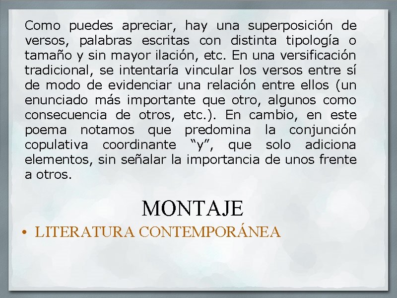 Como puedes apreciar, hay una superposición de versos, palabras escritas con distinta tipología o