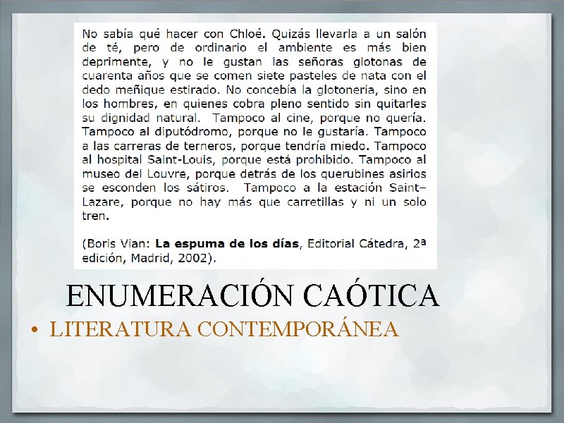 ENUMERACIÓN CAÓTICA • LITERATURA CONTEMPORÁNEA 