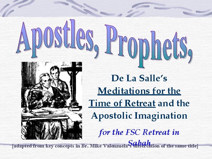 De La Salle’s Meditations for the Time of Retreat and the Apostolic Imagination for