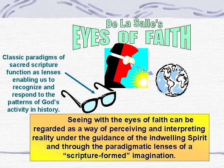 Classic paradigms of sacred scripture function as lenses enabling us to recognize and respond