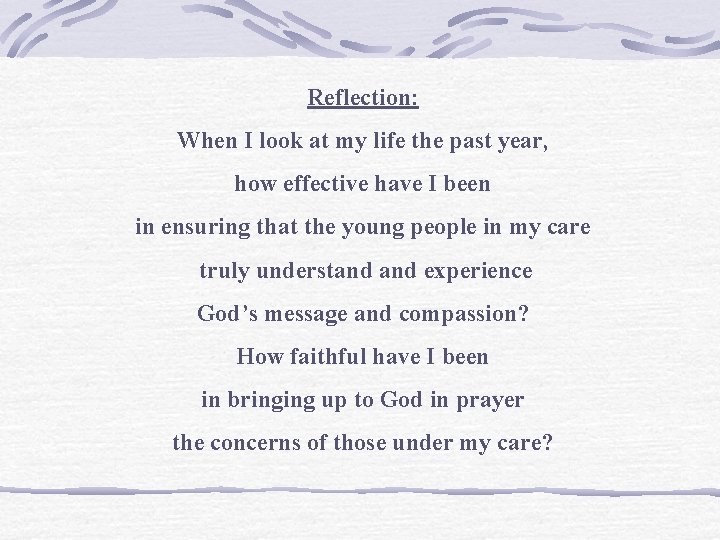 Reflection: When I look at my life the past year, how effective have I