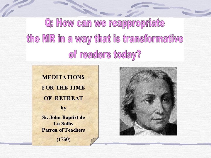 MEDITATIONS FOR THE TIME OF RETREAT by St. John Baptist de La Salle, Patron