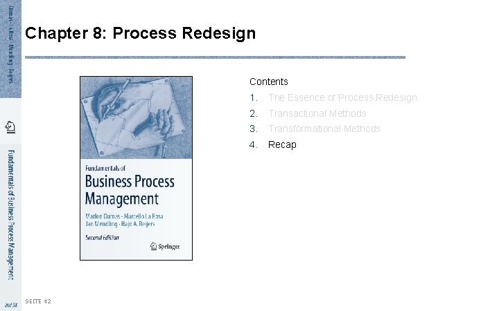 Chapter 8: Process Redesign Contents SEITE 42 1. The Essence of Process Redesign 2.