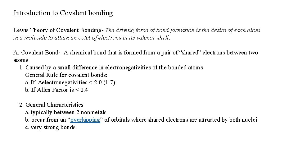 Introduction to Covalent bonding Lewis Theory of Covalent Bonding- The driving force of bond