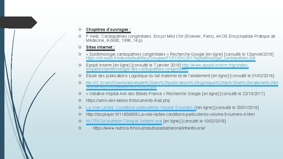  Chapitres d’ouvrages : F Heitz. Cardiopathies congénitales. Encycl Méd Chir (Elsevier, Paris), AKOS