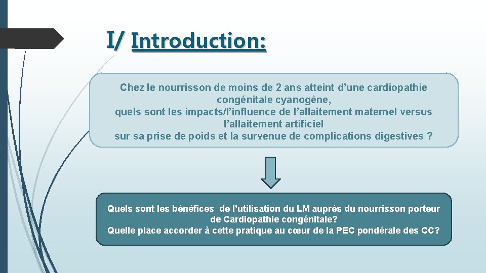 I/ Introduction: Chez le nourrisson de moins de 2 ans atteint d’une cardiopathie congénitale