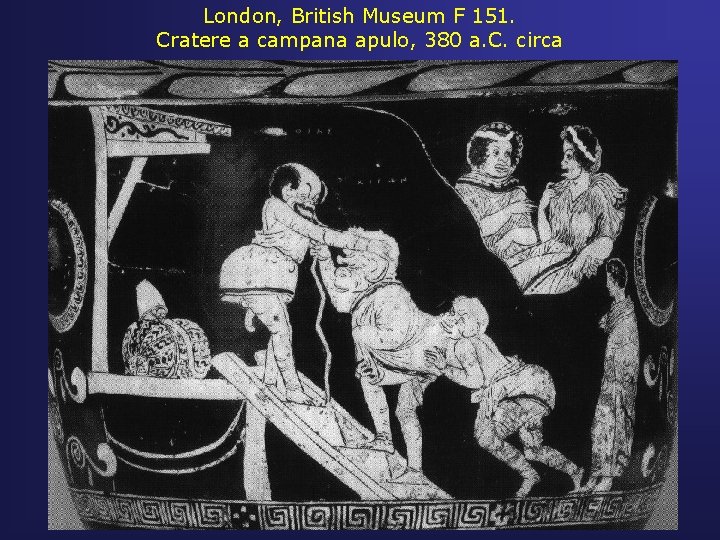 London, British Museum F 151. Cratere a campana apulo, 380 a. C. circa 