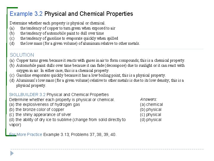 Example 3. 2 Physical and Chemical Properties Determine whether each property is physical or Example 3. 2 Physical and Chemical Properties Determine whether each property is physical or