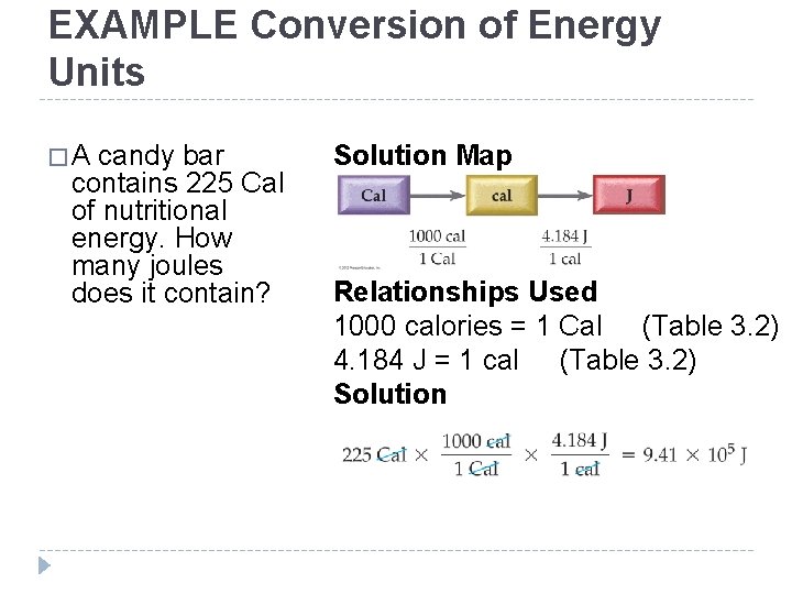 EXAMPLE Conversion of Energy Units � A candy bar contains 225 Cal of nutritional EXAMPLE Conversion of Energy Units � A candy bar contains 225 Cal of nutritional