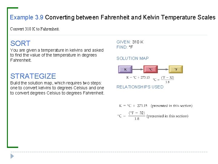Example 3. 9 Converting between Fahrenheit and Kelvin Temperature Scales Convert 310 K to Example 3. 9 Converting between Fahrenheit and Kelvin Temperature Scales Convert 310 K to