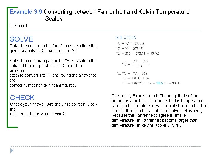 Example 3. 9 Converting between Fahrenheit and Kelvin Temperature Scales Continued SOLVE SOLUTION Solve Example 3. 9 Converting between Fahrenheit and Kelvin Temperature Scales Continued SOLVE SOLUTION Solve