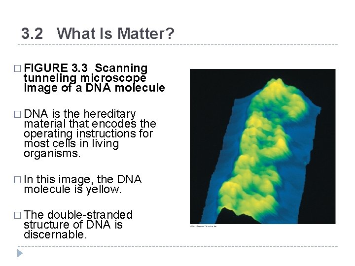 3. 2 What Is Matter? � FIGURE 3. 3 Scanning tunneling microscope image of 3. 2 What Is Matter? � FIGURE 3. 3 Scanning tunneling microscope image of